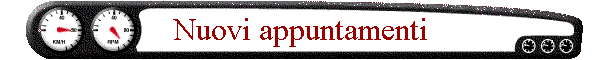 Nuovi appuntamenti